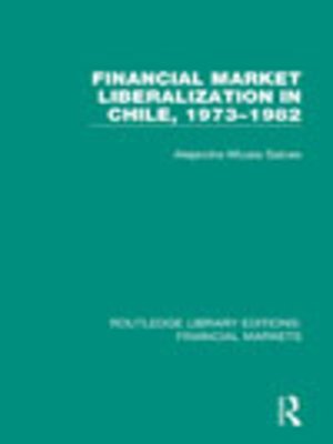 cover image of Financial Market Liberalization in Chile, 1973-1982